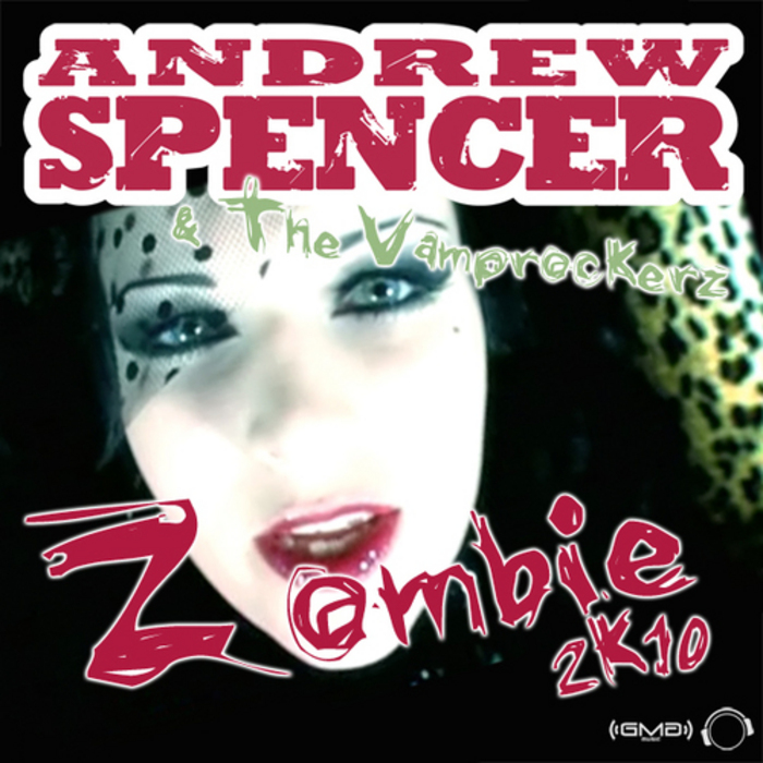 Andrew Spencer & The Vamprockerz - Zombie 2k10 (Movetown Remix Edit)